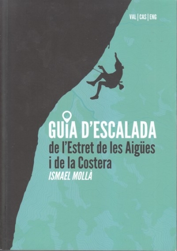 Guia d'escalada de l'Estret de les Aigües i de la Costera - La comarca de 